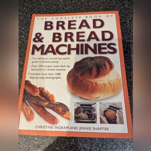 The Complete Book of Bread & Bread Machines